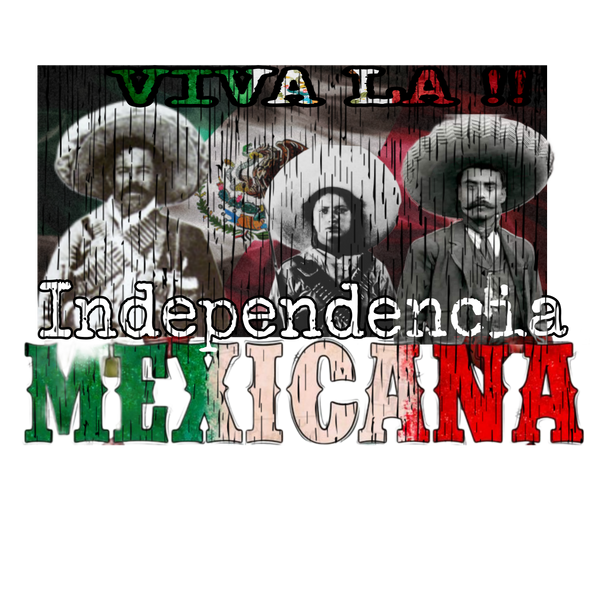 La Independencia Mexicana